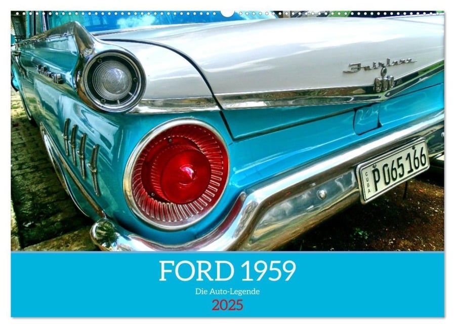 FORD 1959 - Die Auto-Legende (Wandkalender 2025 DIN A2 quer), CALVENDO Monatskalender - Henning von Löwis of Menar