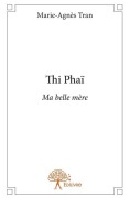 Cover-Bild zum Titel 'Thi Phaï' von 'Marie-Agnès Tran'