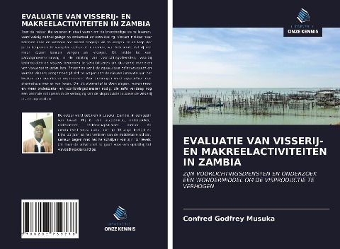 EVALUATIE VAN VISSERIJ- EN MAKREELACTIVITEITEN IN ZAMBIA - Confred Godfrey Musuka