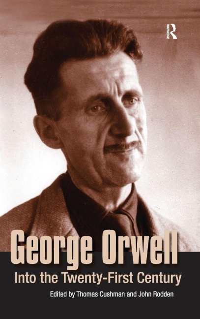 George Orwell - Thomas Cushman, John Rodden