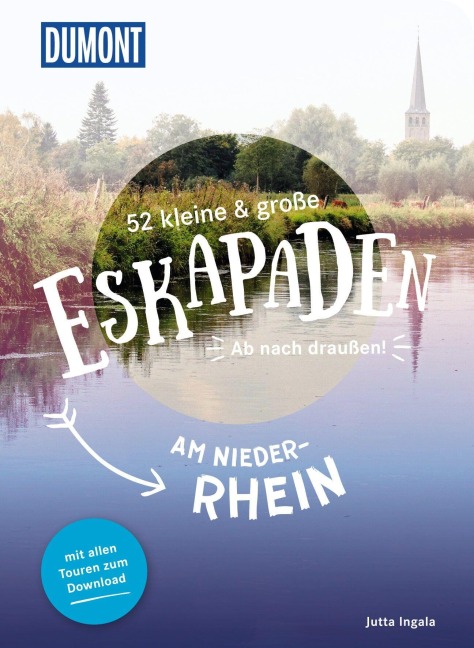 52 kleine & große Eskapaden am Niederrhein - Jutta M. Ingala