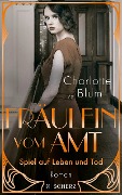 Cover-Bild zum Titel 'Fräulein vom Amt - Spiel auf Leben und Tod' von 'Charlotte Blum'