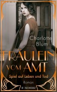 Cover-Bild zum Titel 'Fräulein vom Amt - Spiel auf Leben und Tod' von 'Charlotte Blum'