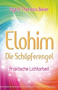 Cover-Bild zum Titel 'Elohim - Die Schöpferengel' von 'Ingrid Theresia Bleier'