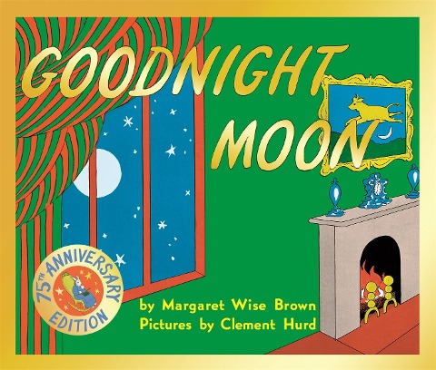 Goodnight Moon - Margaret Wise Brown