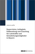 Cover-Bild zum Titel 'Supervision, kollegiale Fallberatung und Coaching für Lehrkräfte und Schulleitungsmitglieder in Bayern' von 'Verena Lauffer'