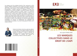 Cover-Bild zum Titel 'LES MARQUES COLLECTIVES DANS LE DROIT DE L'OAPI' von 'Alex Legrand Temeze Liedze'