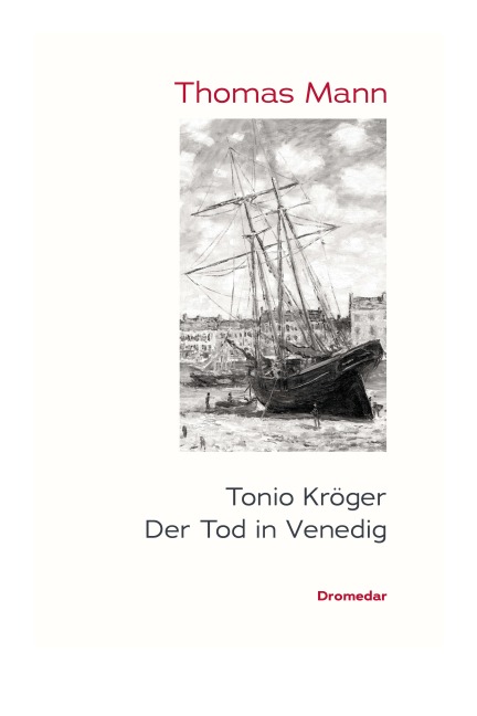 Tonio Kröger / Der Tod in Venedig - Thomas Mann