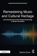 Cover-Bild zum Titel 'Remastering Music and Cultural Heritage' von 'Stephen Bruel'