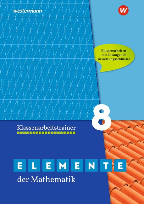 Elemente der Mathematik Klassenarbeitstrainer 8. Ausgabe für das G9 in Nordrhein-Westfalen - 