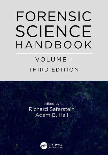 Forensic Science Handbook, Volume I - Adam B. Hall, Richard Saferstein