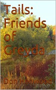 Cover-Bild zum Titel 'Tails: Friends of Greyda' von 'Don Henwood'