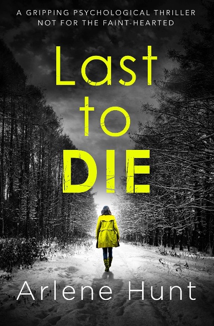 Last to Die - Arlene Hunt
