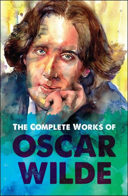 The Complete Works of Oscar Wilde - Oscar Wilde