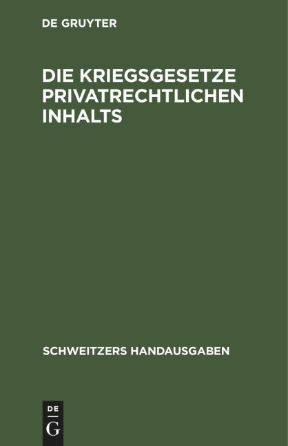 Die Kriegsgesetze privatrechtlichen Inhalts - 