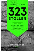 Cover-Bild zum Titel '323 Stollen. Bauliche Relikte nationalsozialistischer Zwangsarbeit unter Wiens City Band 2' von 'Thomas Keplinger'
