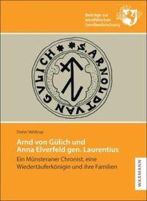 Arnd von Gülich und Anna Elverfeld gen. Laurentius - Dieter Veldtrup