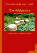 Cover-Bild zum Titel 'Die Heldenreise' von 'Stephen Gilligan, Robert B. Dilts'