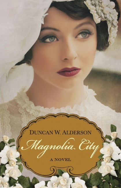 Magnolia City - Duncan W. Alderson