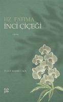 Inci Cicegi - Hz. Fatima - Yusuf Mahmut Acil