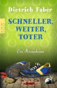 Cover-Bild zum Titel 'Schneller, weiter, toter' von 'Dietrich Faber'