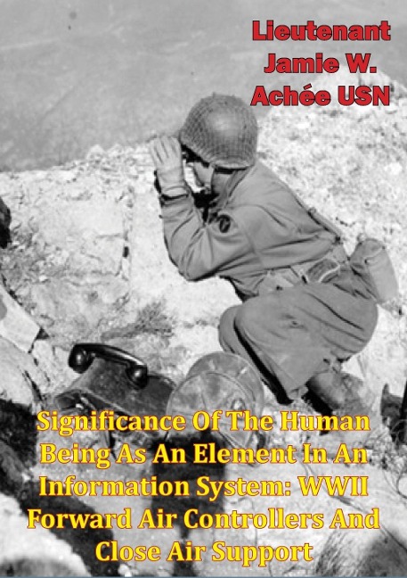 Significance Of The Human Being As An Element In An Information System: - Lieutenant Jamie W. Achee Usn