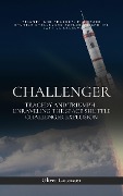 Cover-Bild zum Titel 'Challenger: Tragedy and Triumph - Unraveling the Space Shuttle Challenger Explosion' von 'Oliver Lancaster'
