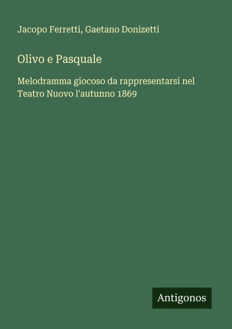 Olivo e Pasquale - Jacopo Ferretti, Gaetano Donizetti