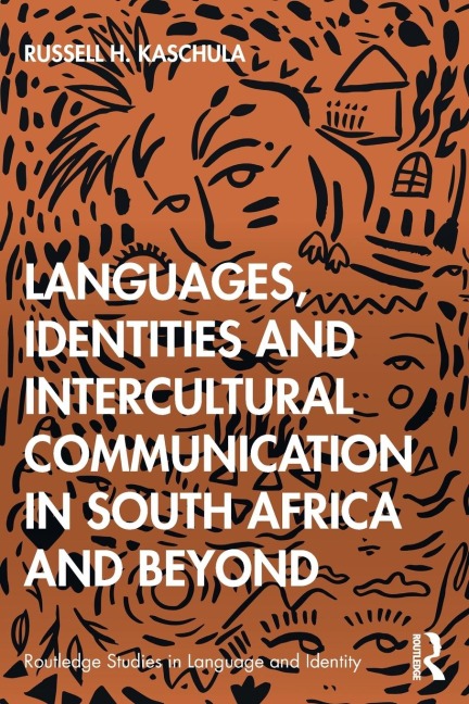 Languages, Identities and Intercultural Communication in South Africa and Beyond - Russell H. Kaschula