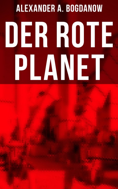 Der rote Planet - Alexander A. Bogdanow