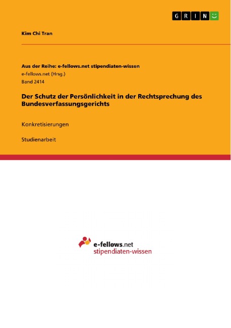 Der Schutz der Persönlichkeit in der Rechtsprechung des Bundesverfassungsgerichts - Kim Chi Tran