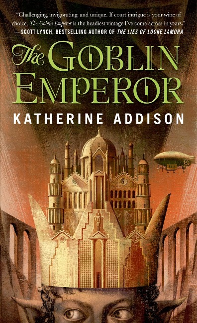 The Goblin Emperor - Katherine Addison