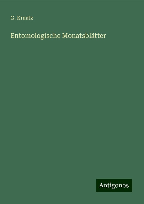 Entomologische Monatsblätter - G. Kraatz