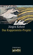 Cover-Bild zum Titel 'Das Kappenstein-Projekt' von 'Jürgen Kehrer'