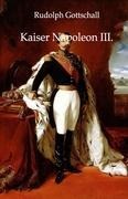 Kaiser Napoleon III. - Rudolph Gottschall