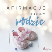Cover-Bild zum Titel 'Afirmacje ¿ Dobry rodzic' von 'Maxx-audio'