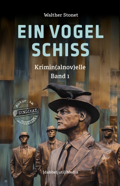 Ein Vogel schiss - Band 1 - Walther Stonet