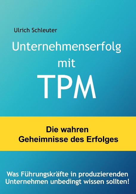 Unternehmenserfolg mit TPM - Ulrich Schleuter