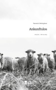Cover-Bild zum Titel 'Ankunftslos. Life is a Story - story.one' von 'Nastasia Dabringhaus'