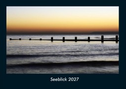 Cover-Bild zum Titel 'Seeblick 2027 Fotokalender DIN A4' von 'Tobias Schmitt, Kevin Heber'