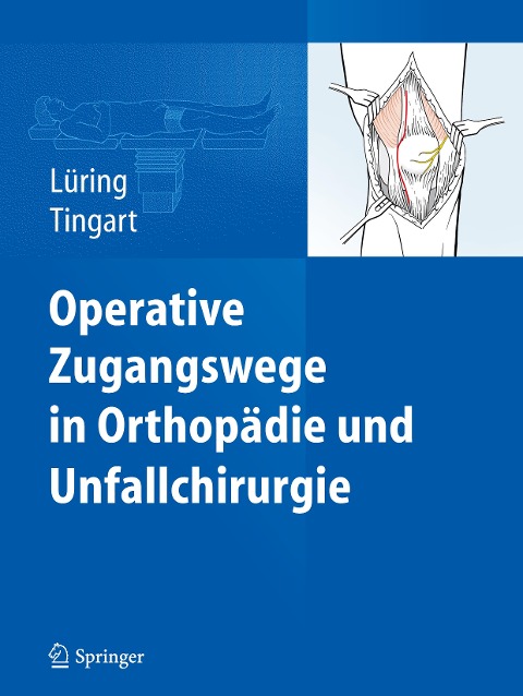 Operative Zugangswege in Orthopädie und Unfallchirurgie - 