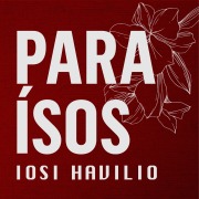 Cover-Bild zum Titel 'Paraísos' von 'Iosi Havilio'