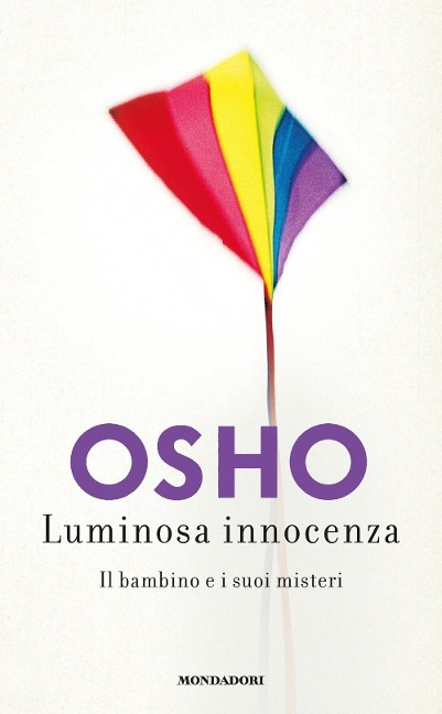 Luminosa innocenza. Il bambino e i suoi misteri - Osho