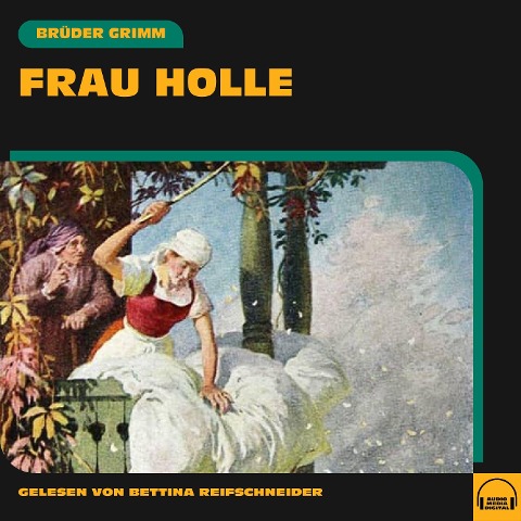 Frau Holle - Brüder Grimm
