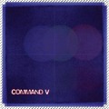Cover-Bild zum Titel 'Command V' von 'Command V'
