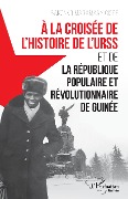 Cover-Bild zum Titel 'À la croisée de l'histoire de l'URSS' von 'Cisse'