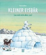Cover-Bild zum Titel 'Kleiner Eisbär - Lass mich nicht allein, Lars!' von 'Hans De Beer'