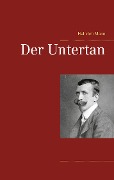 Cover-Bild zum Titel 'Der Untertan' von 'Heinrich Mann'