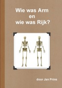 Cover-Bild zum Titel 'Wie was Arm en wie was Rijk?' von 'Jan Prins'