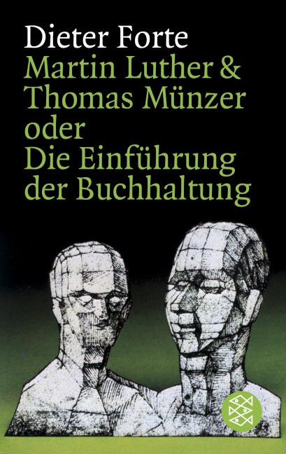 Martin Luther & Thomas Münzer oder Die Einführung der Buchhaltung - Dieter Forte